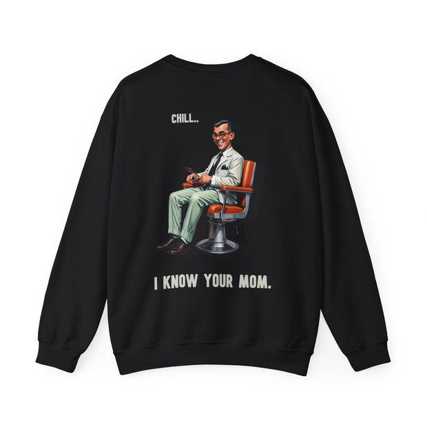 chill i know you mom - SWEATSHIRT GREEN BLACK GRAY